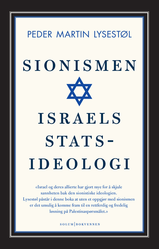 Sionismen: Israels statsideologi - Peder Martin Lysestøl