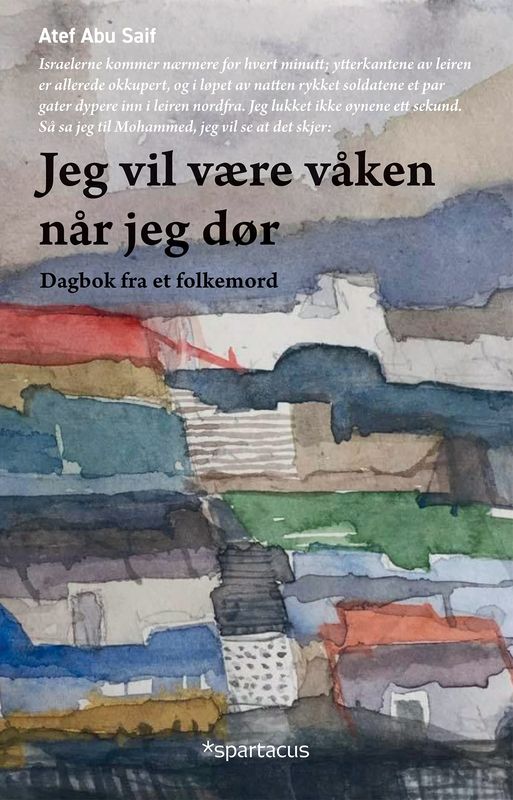 Jeg vil være våken når jeg dør - Atef Abu Saif